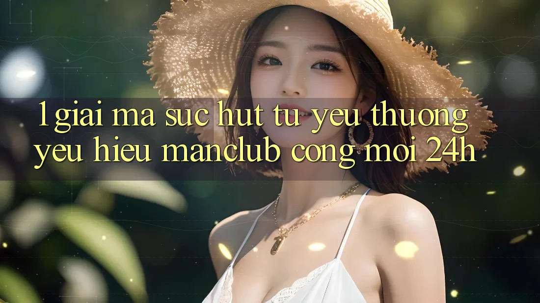 1. Giải mã sức hút từ yêu thương yêu hiệu Manclub - Cổng Mới 24h
