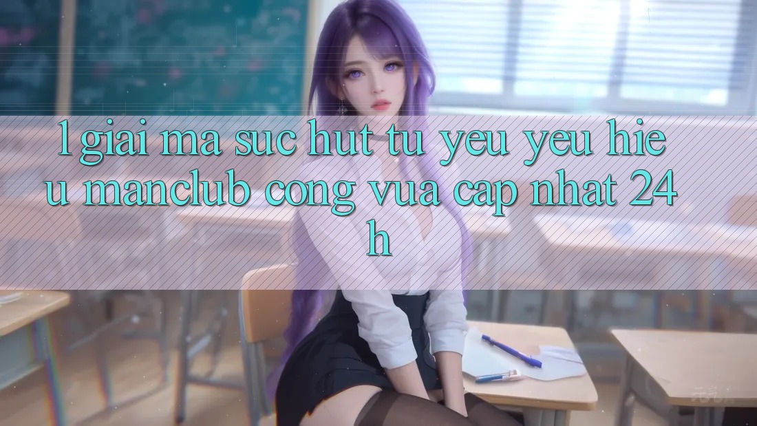 1. Giải mã sức hút từ yêu yêu hiệu Manclub - Cổng Vừa cập nhật 24h