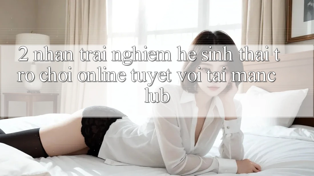 2. Nhận trải nghiệm hệ sinh thái Trò chơi Online tuyệt vời tại Manclub