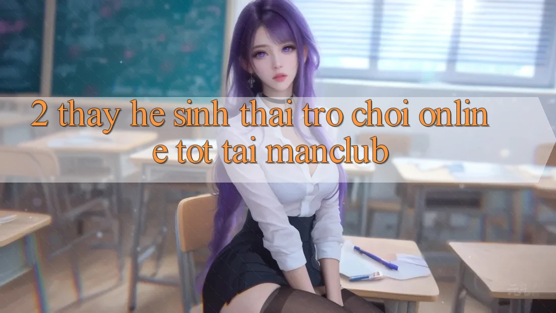 2. Thấy hệ sinh thái Trò chơi Online tốt tại Manclub