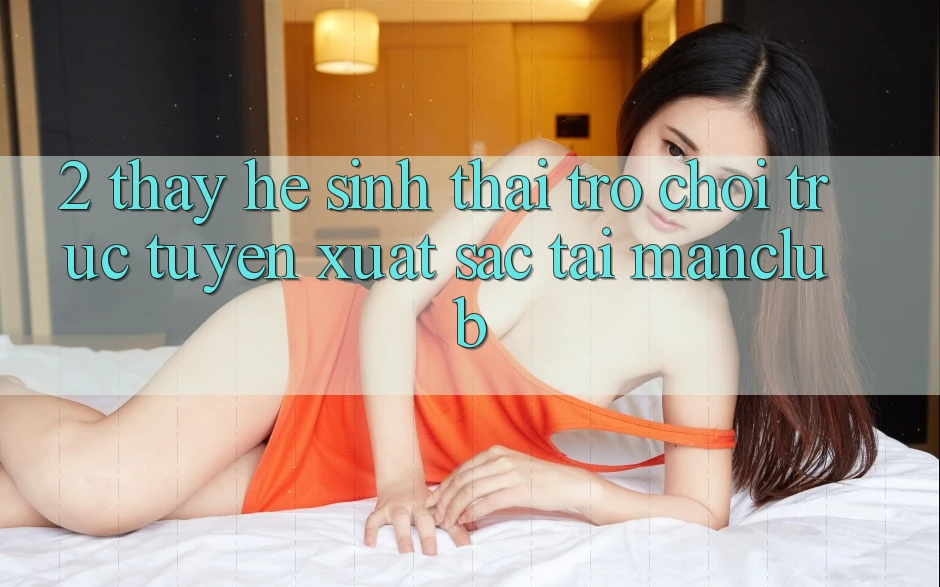 2. Thấy hệ sinh thái Trò chơi trực tuyến xuất sắc tại Manclub