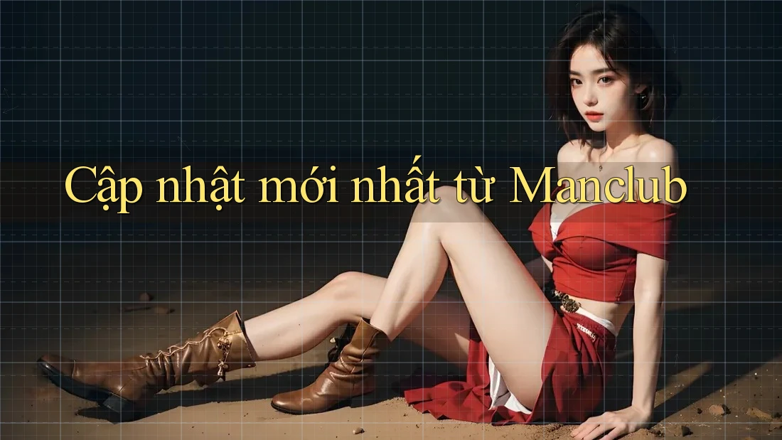 Cập nhật mới nhất từ Manclub