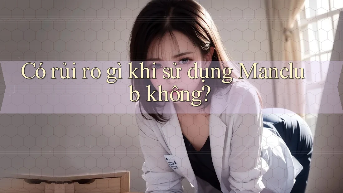 Có rủi ro gì khi sử dụng Manclub không?