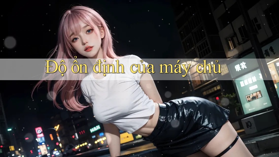 Độ ổn định của máy chủ